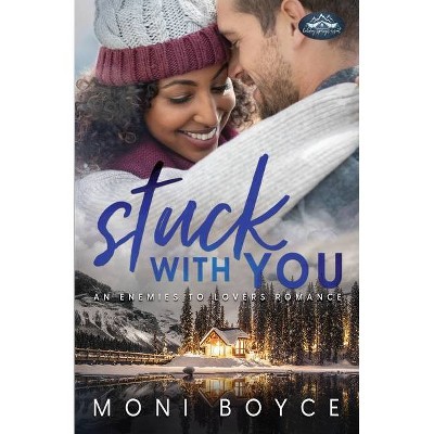 Stuck With You - by  Moni Boyce (Paperback)