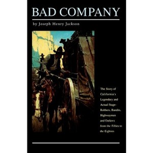 Bad Company - by  Joseph Henry Jackson (Paperback) - 1 of 1