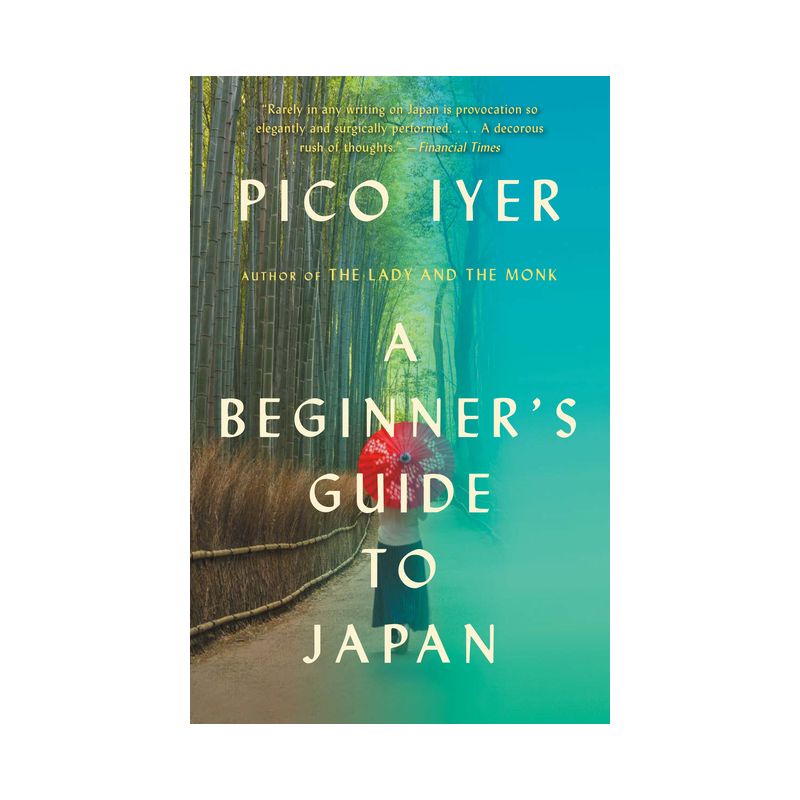 A Beginner's Guide to Japan - (Vintage Departures) by  Pico Iyer (Paperback), 1 of 2