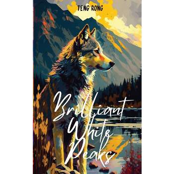 Brilliant White Peaks - by  Teng Rong (Paperback)
