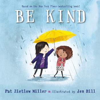 Be Kind - by  Pat Zietlow Miller (Board Book)