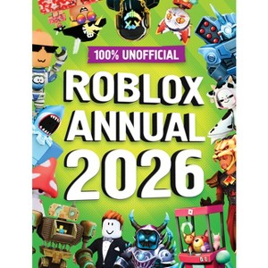 100% Unofficial Roblox Annual 2026 - by  100% Unofficial & Farshore (Hardcover) - 1 of 1