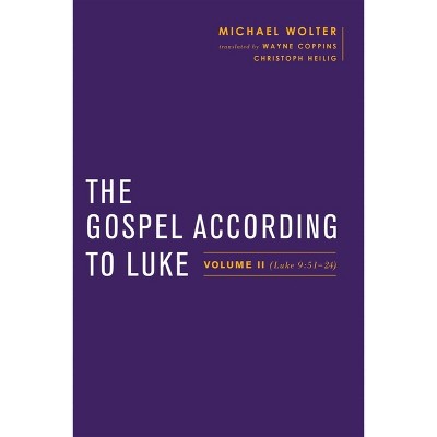 The Gospel According to Luke - (Baylor-Mohr Siebeck Studies in Early Christianity) by  Michael Wolter (Paperback)