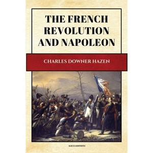 The French Revolution and Napoleon - Large Print by  Charles Downer Hazen (Paperback) - 1 of 1