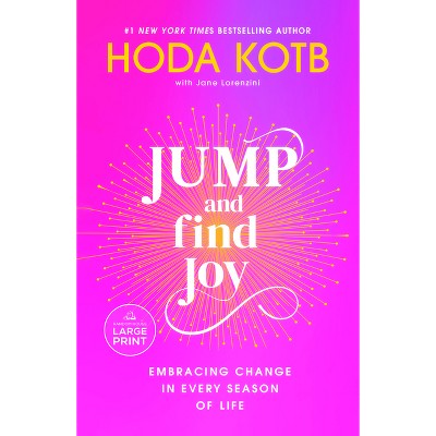 Jump and Find Joy - Large Print by  Hoda Kotb (Paperback)