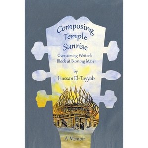 Composing Temple Sunrise - by  Hassan El-Tayyab (Paperback) - 1 of 1