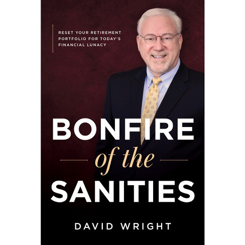 Bonfire Of The Sanities - By David Wright (hardcover) : Target