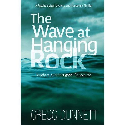 The Wave at Hanging Rock - 2nd Edition by  Gregg Dunnett (Paperback)