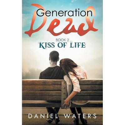 Generation Dead Book 2 - by  Daniel Waters (Paperback)