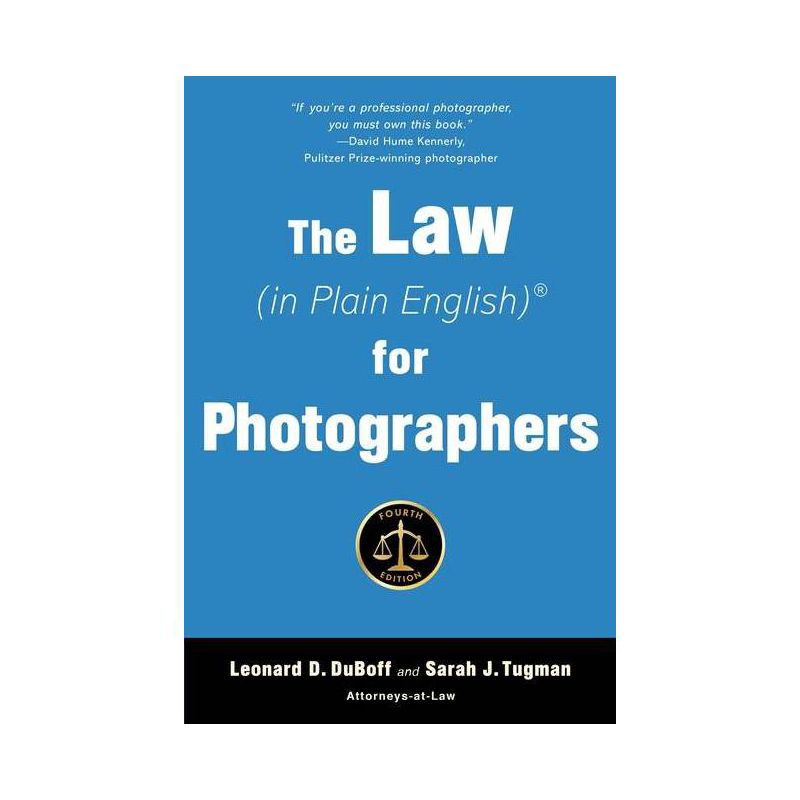 The Law (in Plain English) for Photographers - (In Plain English) 4th Edition by  Leonard D DuBoff & Sarah J Tugman (Paperback), 1 of 2