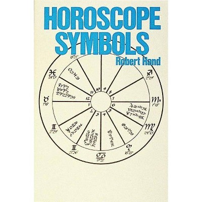 Horoscope Symbols - by  Robert Hand (Paperback)
