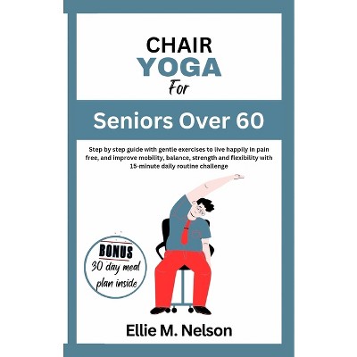 Strength Training For Seniors - By Dulce Nelson (hardcover) : Target