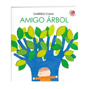 Amigo Árbol - by  Gabriele Clima (Hardcover) - 1 of 1