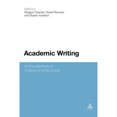 Academic Writing - by  Maggie Charles & Susan Hunston & Diane Pecorari (Paperback)