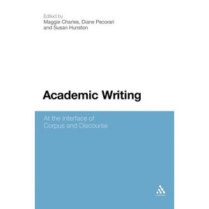 Academic Writing - by  Maggie Charles & Susan Hunston & Diane Pecorari (Paperback) - 1 of 1