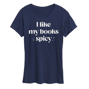 Women's - Instant Message - I Like My Books Spicy Short Sleeve Graphic T-Shirt - 1 of 4