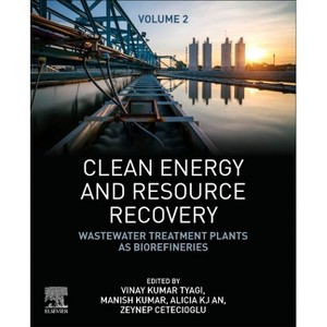 Clean Energy and Resource Recovery - by  Vinay Kumar Tyagi & Manish Kumar & Alicia K J An & Zeynep Cetecioglu (Paperback) - 1 of 1