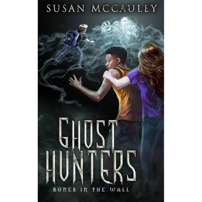 Ghost Hunters - by  Susan McCauley (Paperback)