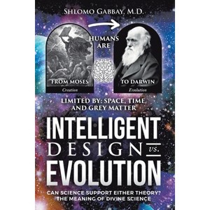 Intelligent Design versus Evolution - by  Shlomo Gabbay (Paperback) - 1 of 1