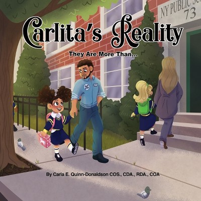 Carlita's Reality - by  Carl Quinn-Donaldson Cos Cda Rda Coa (Paperback)