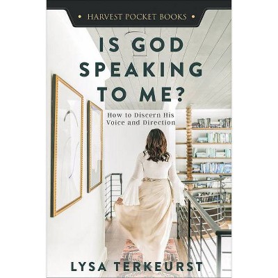 Is God Speaking to Me? - (Harvest Pocket Books) by  Lysa TerKeurst (Paperback)