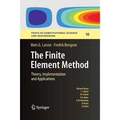 The Finite Element Method: Theory, Implementation, and Applications - (Texts in Computational Science and Engineering) (Paperback)