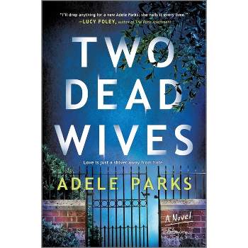 Two Dead Wives - by  Adele Parks (Paperback)