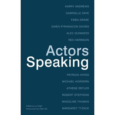 Actors Speaking - by  Lyn Haill (Paperback)