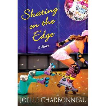 Skating on the Edge - (Rebecca Robbins Mysteries) by  Joelle Charbonneau (Hardcover)