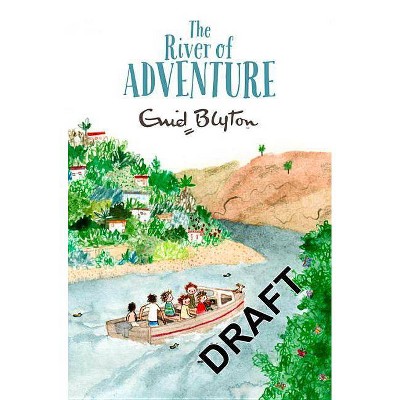 The River of Adventure - by  Enid Blyton (Paperback)