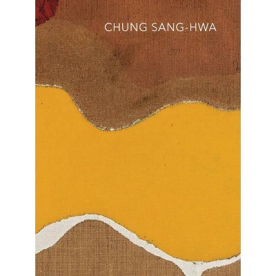 Chung Sang-Hwa: Excavations, 1964-78 - (Hardcover)