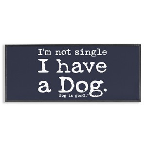 Stupell Industries Not Single Have a Dog Black Framed Giclee Art - 1 of 4