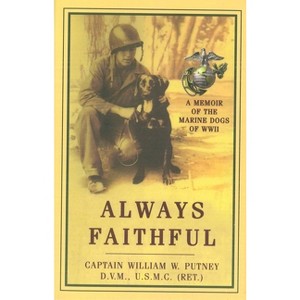 Always Faithful - by  William W Putney (Paperback) - 1 of 1