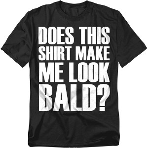 Men's Does This Shirt Make Me Look Bald? T-Shirt - 1 of 4