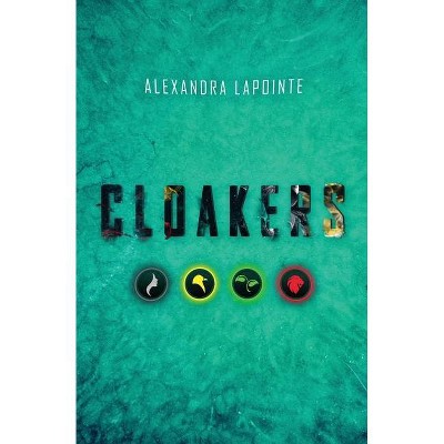 Cloakers - by  Alexandra Lapointe (Paperback)