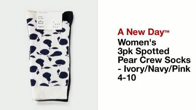 Women&#39;s 3pk Spotted Pear Crew Socks - A New Day&#8482; Ivory/Navy/Pink 4-10, 2 of 5, play video