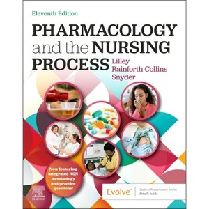 Pharmacology and the Nursing Process - 11th Edition by  Linda Lane Lilley & Shelly Rainforth Collins & Julie S Snyder (Paperback) - 1 of 1