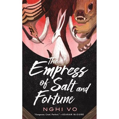 The Empress of Salt and Fortune - (Singing Hills Cycle) by  Nghi Vo (Paperback)