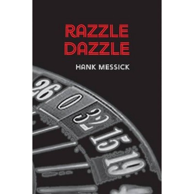 Razzle Dazzle - by  Hank Messick (Paperback)