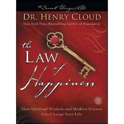 The Law of Happiness - (Secret Things of God) by  Henry Cloud (Paperback)