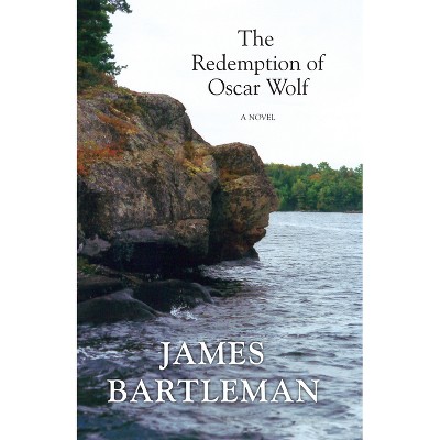 The Redemption of Oscar Wolf - by  James K Bartleman (Hardcover)