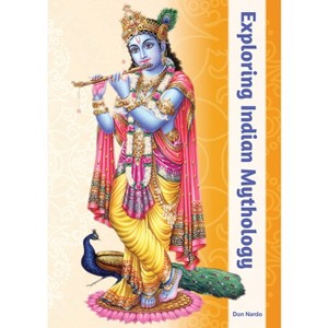 Exploring Indian Mythology - by  Don Nardo (Hardcover) - 1 of 1