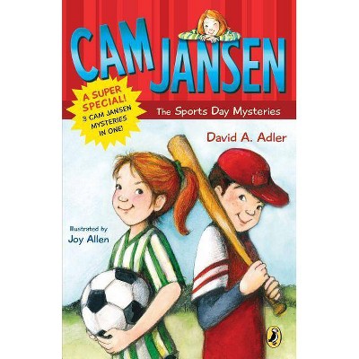 CAM Jansen: CAM Jansen and the Sports Day Mysteries - (Cam Jansen) by  David A Adler (Paperback)