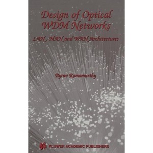 Design of Optical Wdm Networks - (The Springer International Engineering and Computer Science) by  Byrav Ramamurthy (Hardcover) - 1 of 1