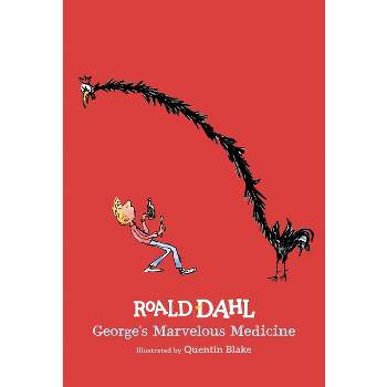 George's Marvelous Medicine - by Roald Dahl