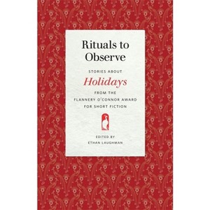 Rituals to Observe - (Flannery O'Connor Award for Short Fiction) by  Ethan Laughman (Paperback) - 1 of 1