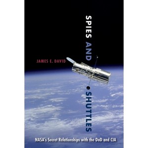Spies and Shuttles - by  James E David (Paperback) - 1 of 1