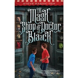 The Mask Shop of Doctor Blaack - by  Steve Rasnic Tem (Paperback) - 1 of 1