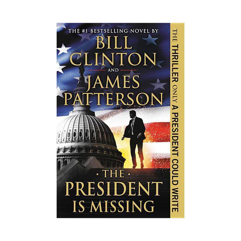 President Is Missing - By James Patterson &#38; Bill Clinton ( Paperback ), 1 of 2