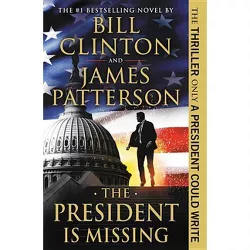 President Is Missing -  Reprint by James Patterson & Bill  Clinton (Paperback)